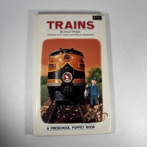 Trains By Oscar Weigle Preschool A Puppet Book 1972 Hardcover T. Izawa